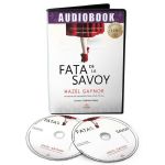 Audiobook. Fata de la Savoy - Hazel Gaynor, editura Act Si Politon