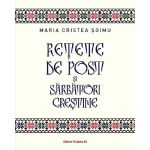 Retete de post si sarbatori crestine - Maria Cristea Soimu, editura Paralela 45