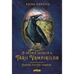 O istorie secreta a tarii vampirilor 2: cartea fetitei-vampir - adina popescu