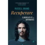 Recuperare - Russell Brand, editura Curtea Veche