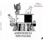 Anestezicul din palma - Viku Zenescu