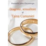 Dragoste sexualitate si Taina Cununiei - Parintele John Chryssavgis