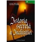 Istoria secreta a inchizitiei - Natale Benazzi Matteo DAmico