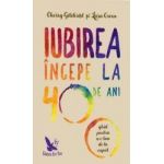 Iubirea incepe la 40 de ani - Cherry Gilchrist Lara Owen