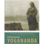 Karma si reincarnarea - Paramhansa Yogananda