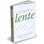 Remedii lente - Carl Honore