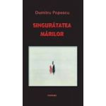 Singuratatea marilor - Dumitru Popescu