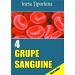 4 Grupe sanguine - Inesa Tiporkina, editura Ideea Europeana