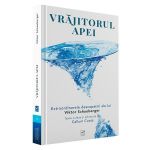 Vrajitorul apei - Viktor Schauberger, editura Vidia