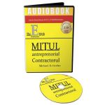 Audiobook. Mitul antreprenorial. Contractul - Michael E. Gerber