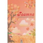 Toamna in poezii si povestiri romanesti, editura Astro