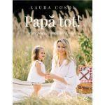 Papa tot - Laura Cosoi, editura Curtea Veche