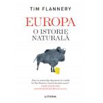 Europa. o istorie naturala - tim flannery