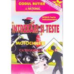 Intrebari si teste categoriile A, A1, A2 Motociclete, editura National
