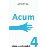 Acum etapa constientizarii 4 - Amratra