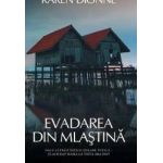 Evadarea din mlastina - Karen Dionne