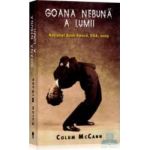 Goana nebuna a lumii - Colum Mccann