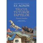 Talcul tuturor faptelor. Povestiri hasidice - Shmuel Yosef Agnon