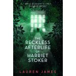 The Reckless Afterlife of Harriet Stoker | Lauren James
