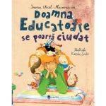 Doamna educatoare se poarta ciudat - Ioana Chicet-Macoveiciuc, editura Univers