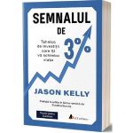 Semnalul de 3% - Jason Kelly, editura Act Si Politon