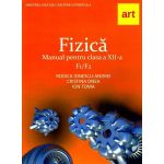 Fizica F1/F2 - Clasa 12 - Manual - Rodica Ionescu-Andrei, Cristina Onea, Ion Toma, editura Grupul Editorial Art
