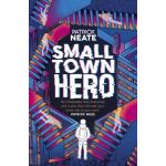 Small Town Hero | Patrick Neate