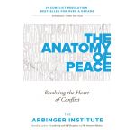 The Anatomy of Peace | The Arbinger Institute