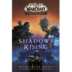 World of Warcraft: Shadows Rising | Madeleine Roux