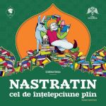 Nastratin cel de intelepciune plin - Cristina Grecu, Gabriel Dobre, editura Ingenium