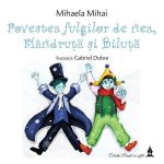Povestea fulgilor de nea, Mandruta si Biluta - Mihaela Mihai, Gabriel Dobre, editura Ingenium