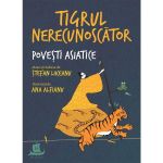 Tigrul nerecunoscator - Stefan Liiceanu, Ana Alfianu, editura Humanitas