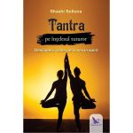 Tantra pe intelesul tuturor - Shashi Solluna, editura For You