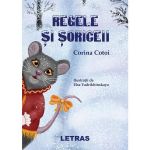 Regele si soriceii - Corina Cotoi, editura Letras