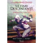 Assassin&#039;s Creed. Ultimii descendenti - Matthew J. Kirby, editura Paladin