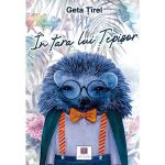 In tara lui Tepisor - Geta Tirel, editura Art Creativ