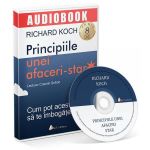 CD Principiile unei afaceri-star - Richard Koch, editura Act Si Politon