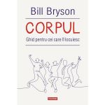 Corpul. Ghid pentru cei care il locuiesc - Bill Bryson, editura Polirom