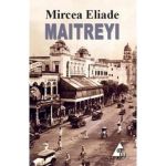 Maitreyi - Mircea Eliade, editura Agora