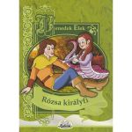 Rozsa kiralyfi - Benedek Elek, editura Kedvenc Kiado