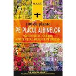 100 de plante pe placul albinelor, editura Mast