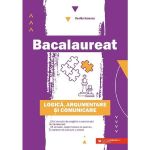 Bacalaureat. Logica, argumentare si comunicare - Cecilia Ionescu, editura Paralela 45