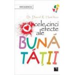 Cele cinci efecte ale bunatatii - Dr. David R. Hamilton - PRECOMANDA