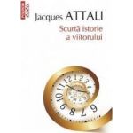 Scurta istorie a viitorului editia 2016 - Jacques Attali