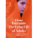 The Lying Life of Adults | Elena Ferrante