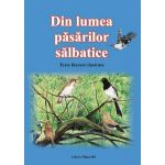 Din lumea pasarilor salbatice, editura Tehno-art