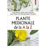 Plante medicinale de la A la Z Ed.4 - Ursula Stanescu, Monica Hancianu, editura Polirom