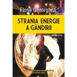 Strania energie a gandirii - Florin Gheorghita, editura Polirom