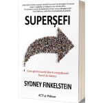 Supersefi - Sydney Finkelstein, editura Act Si Politon