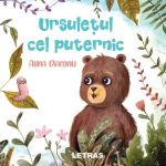 Ursuletul cel puternic - Alina Diaconu, editura Letras
